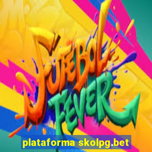 plataforma skolpg.bet